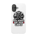 Firefighter Phone Case Real Heroes Don't Wear Capes Thin Red Line Gift for Firefighter Wife Husband Family Fire Dept Appreciation