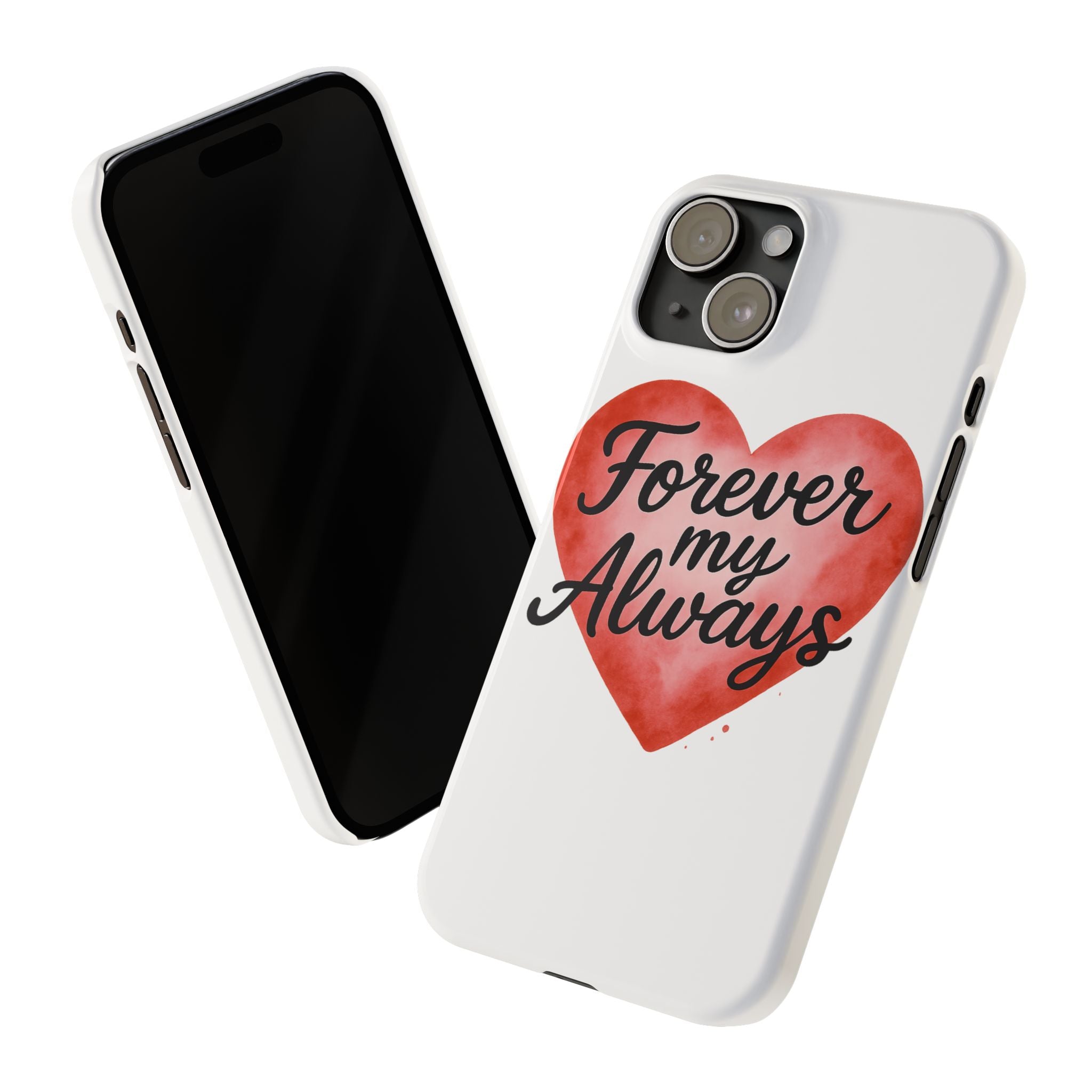 Forever My Always Watercolor Heart Phone Case | Romantic Anniversary Gift for Her | Love Quote Phone Cover | Girlfriend Wife Gift