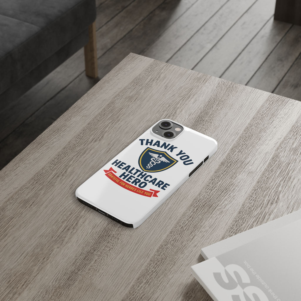 Thank You Healthcare Hero Phone Case, Nurse Appreciation Gift, Medical Worker Gift, Grateful for Heroes Like You, Nurses Week Gift