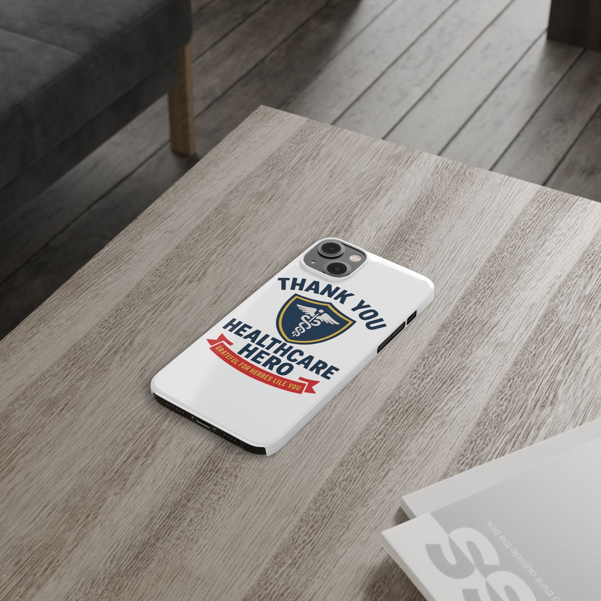 Thank You Healthcare Hero Phone Case, Nurse Appreciation Gift, Medical Worker Gift, Grateful for Heroes Like You, Nurses Week Gift