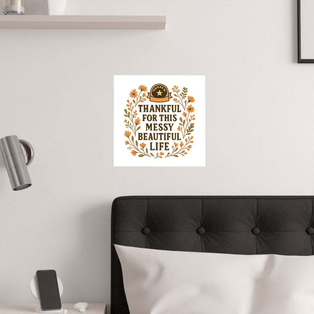Thankful For This Messy Beautiful Life Poster, Gratitude Wall Art, Wildflower Print, Housewarming Gift, Earth Tone Home Decor
