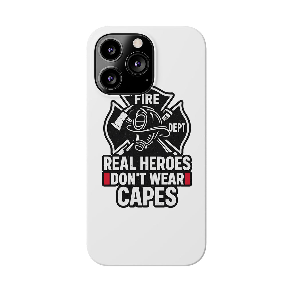 Firefighter Phone Case Real Heroes Don't Wear Capes Thin Red Line Gift for Firefighter Wife Husband Family Fire Dept Appreciation