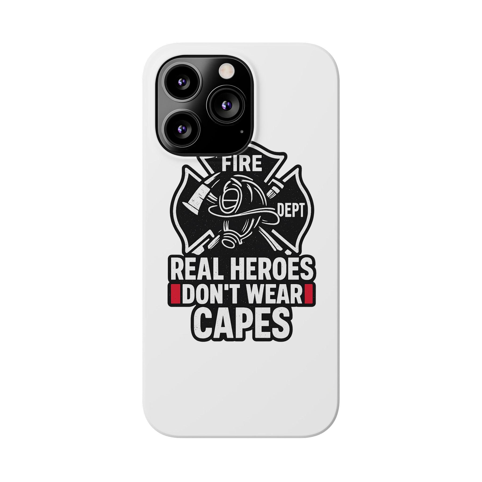 Firefighter Phone Case Real Heroes Don't Wear Capes Thin Red Line Gift for Firefighter Wife Husband Family Fire Dept Appreciation