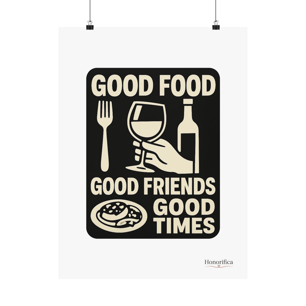 Good Food Good Friends Good Times Poster, Kitchen Wall Art, Dining Room Decor, Friendship Quote Print, Hostess Gift Wine Lover