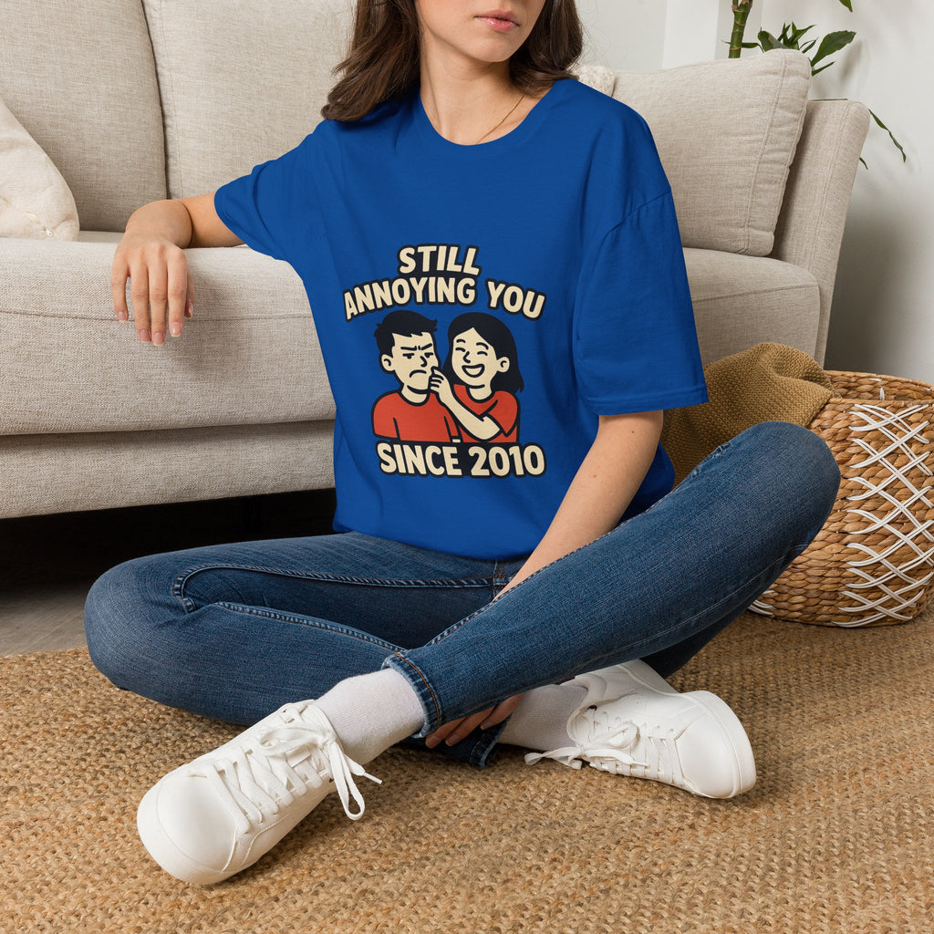 Still Annoying You Since 2010 Shirt Anniversary Gift for Husband Wife Couples Tshirt Funny Marriage Tee Sarcastic Relationship