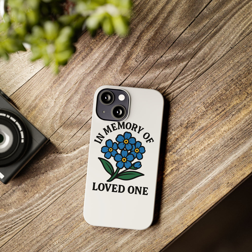 Forget Me Not Phone Case Memorial Gift Floral Remembrance Case Sympathy Gift In Memory Of Loved One Loss of Mom Dad Friend