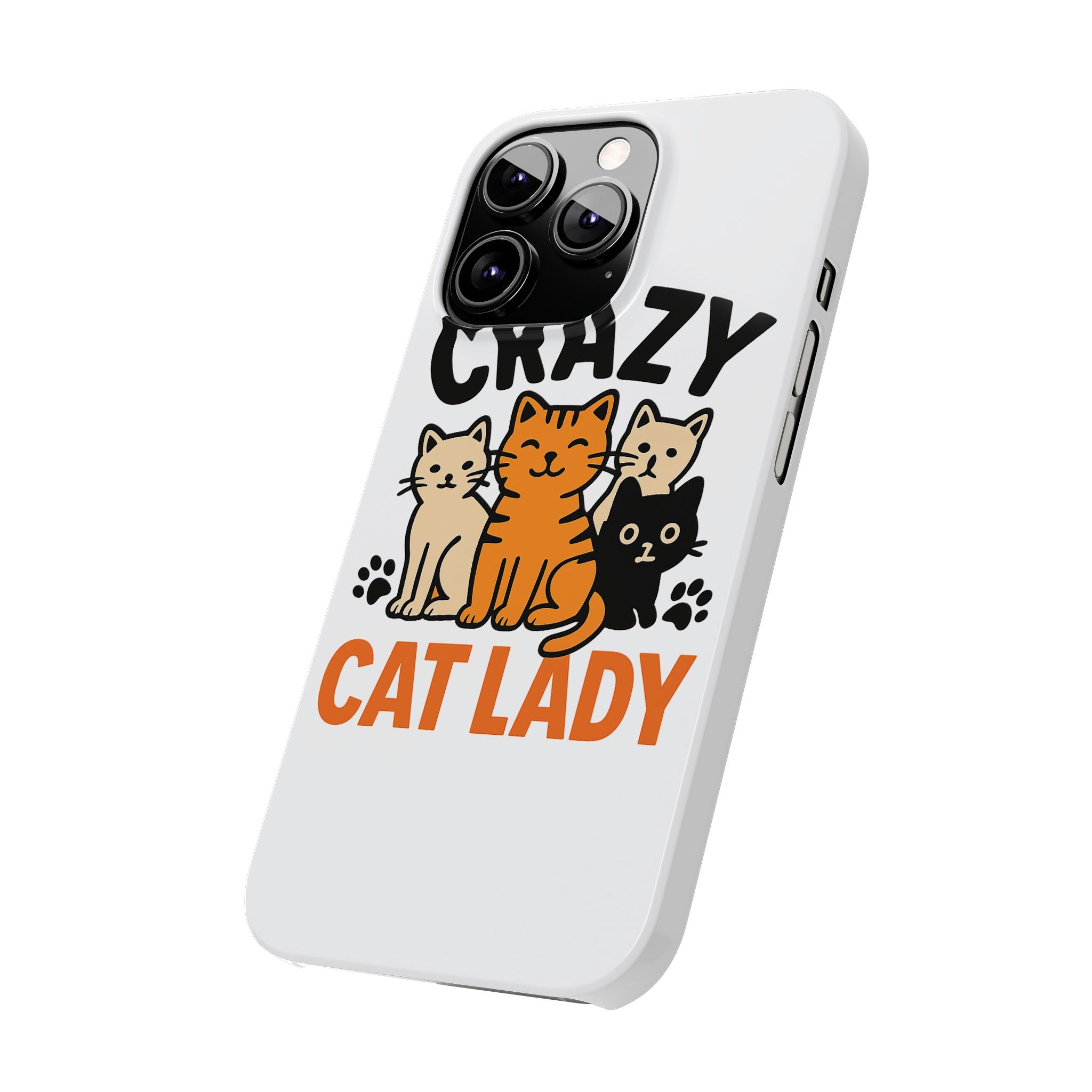 Crazy Cat Lady Phone Case, Funny Cat Lover Gift, Cat Mom Phone Case, Cat Lady Birthday Gift, Cute Cat Phone Case for Women