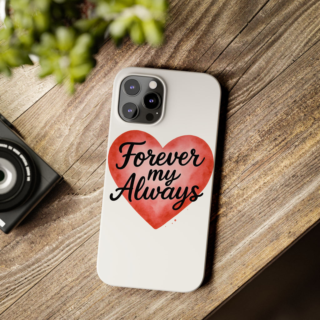 Forever My Always Watercolor Heart Phone Case | Romantic Anniversary Gift for Her | Love Quote Phone Cover | Girlfriend Wife Gift