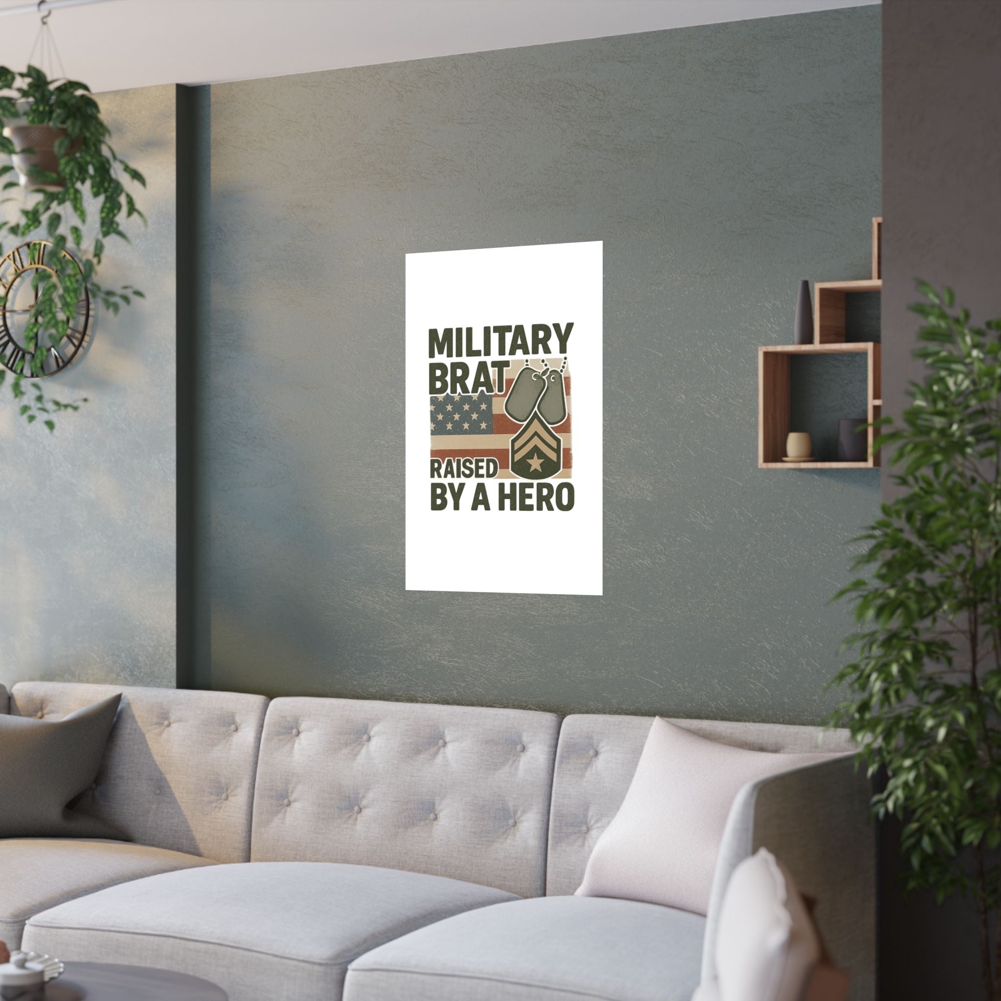 Military Brat Poster Raised by a Hero Gift, Military Child Wall Art, Army Navy Air Force Marine, Military Family Decor Print