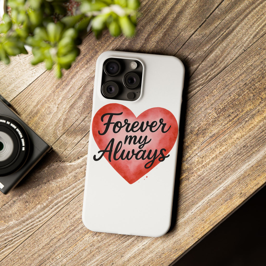 Forever My Always Watercolor Heart Phone Case | Romantic Anniversary Gift for Her | Love Quote Phone Cover | Girlfriend Wife Gift