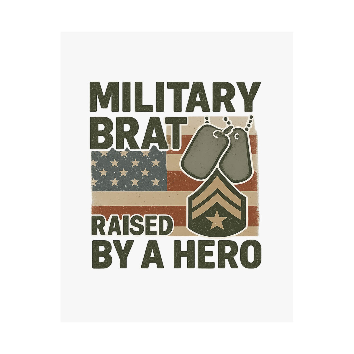 Military Brat Poster Raised by a Hero Gift, Military Child Wall Art, Army Navy Air Force Marine, Military Family Decor Print