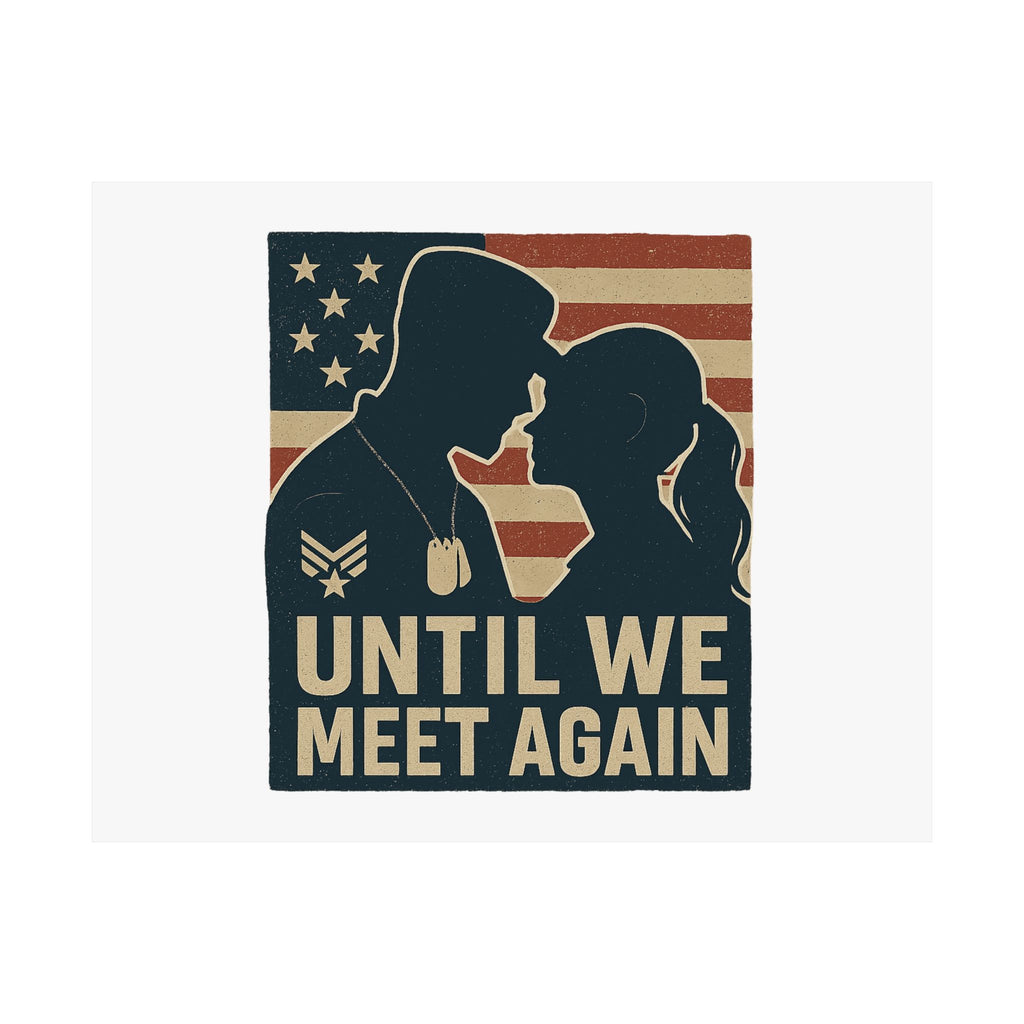 Until We Meet Again Military Deployment Poster, Romantic Farewell Gift for Military Spouse, Patriotic Couple Silhouette Art
