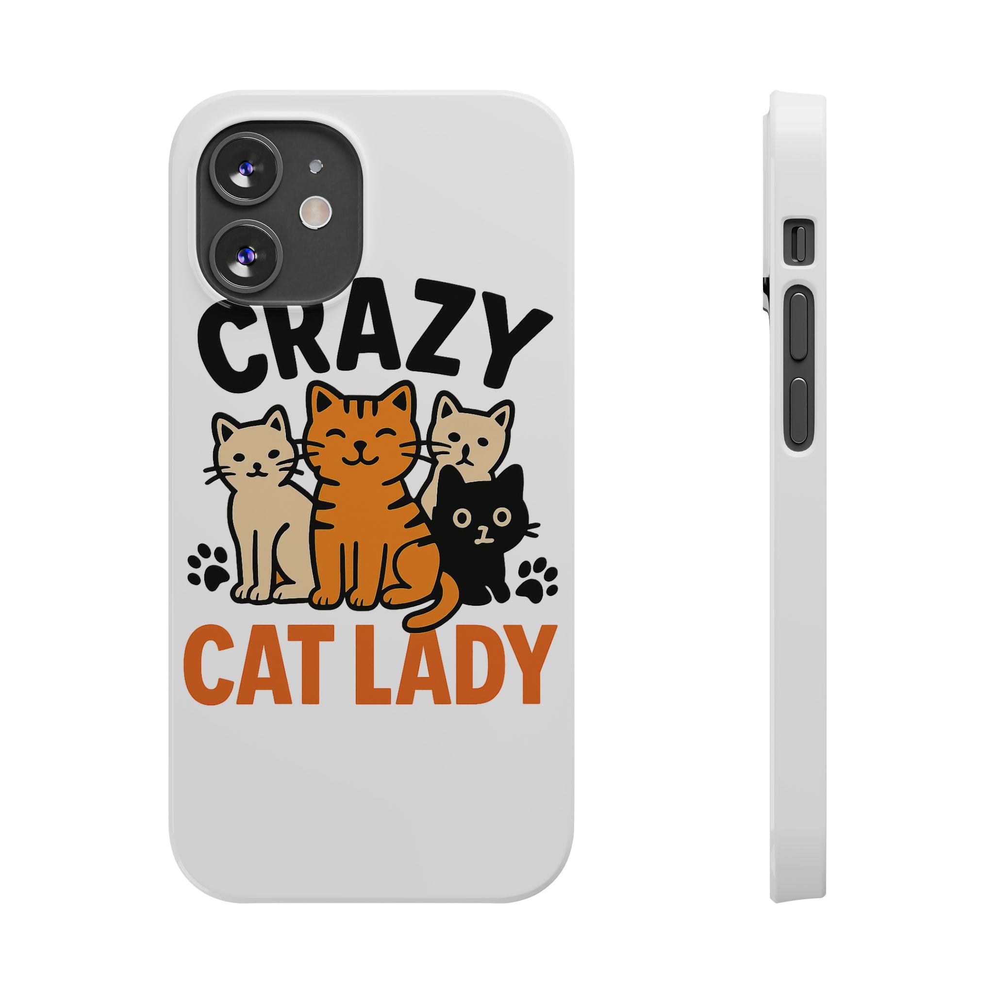 Crazy Cat Lady Phone Case, Funny Cat Lover Gift, Cat Mom Phone Case, Cat Lady Birthday Gift, Cute Cat Phone Case for Women