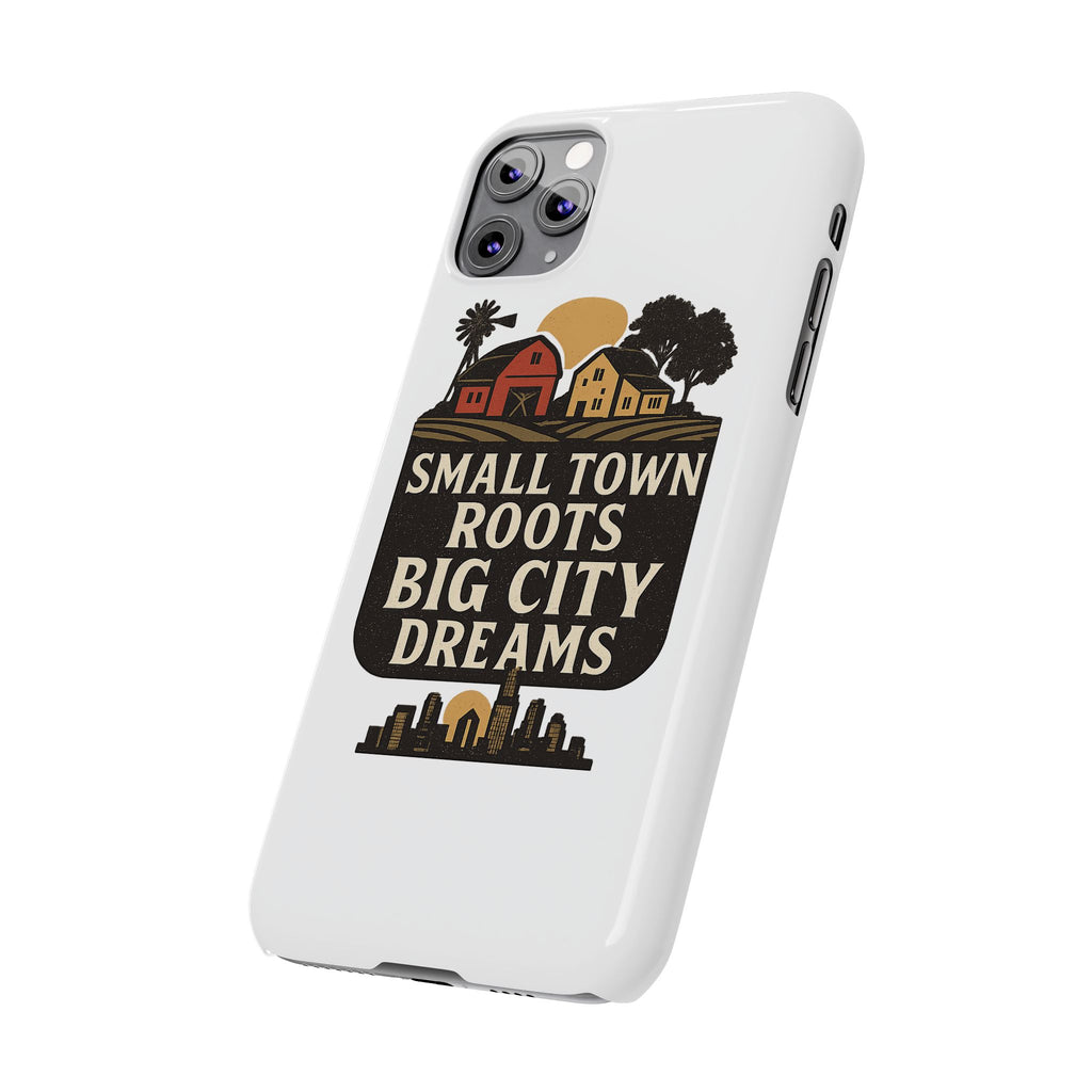 Small Town Roots Big City Dreams Phone Case Hometown Pride Nostalgia Gift Country Life Vintage Aesthetic Rural Americana Case