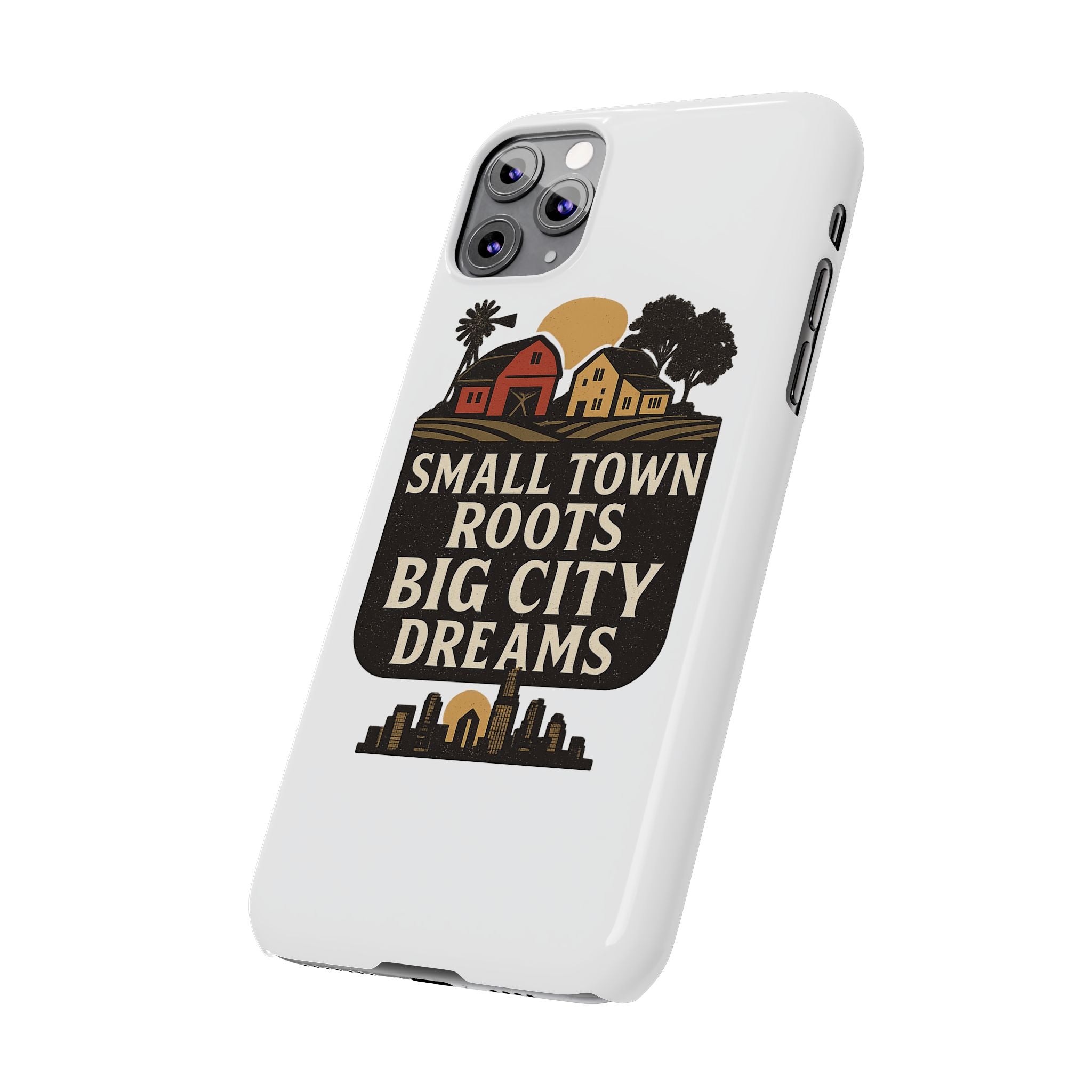 Small Town Roots Big City Dreams Phone Case Hometown Pride Nostalgia Gift Country Life Vintage Aesthetic Rural Americana Case