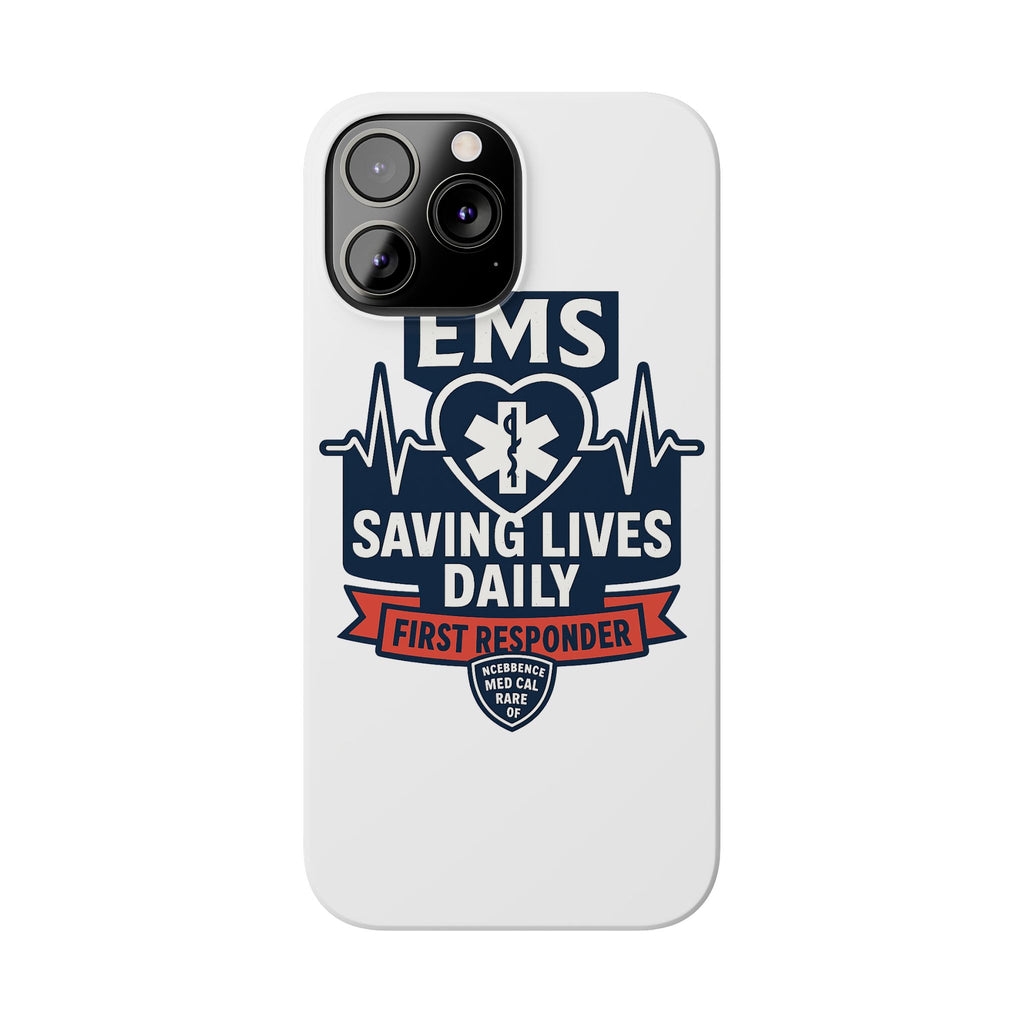 EMS Phone Case Paramedic Gift EMT Star of Life Heartbeat Saving Lives Daily First Responder Appreciation Medical Hero
