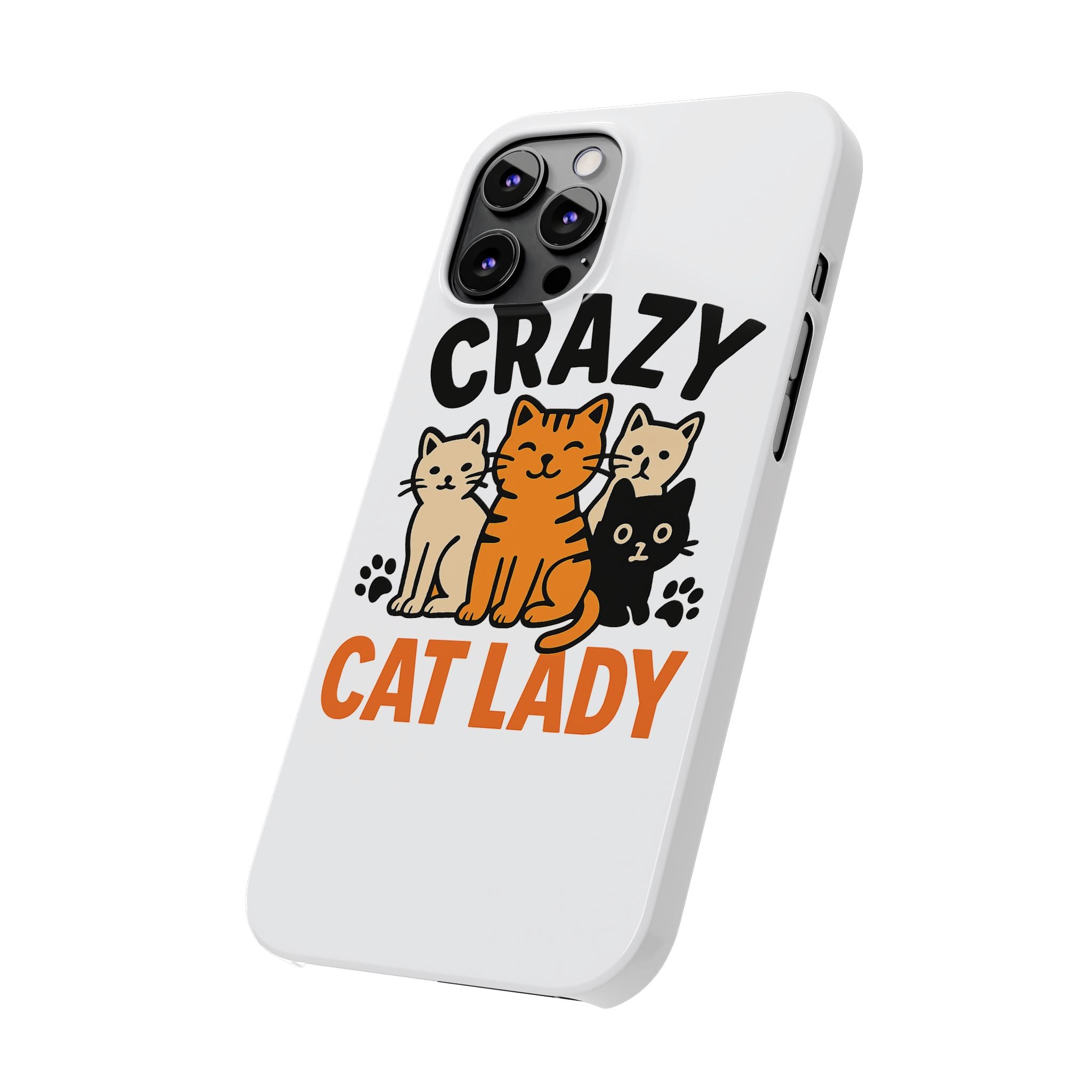 Crazy Cat Lady Phone Case, Funny Cat Lover Gift, Cat Mom Phone Case, Cat Lady Birthday Gift, Cute Cat Phone Case for Women