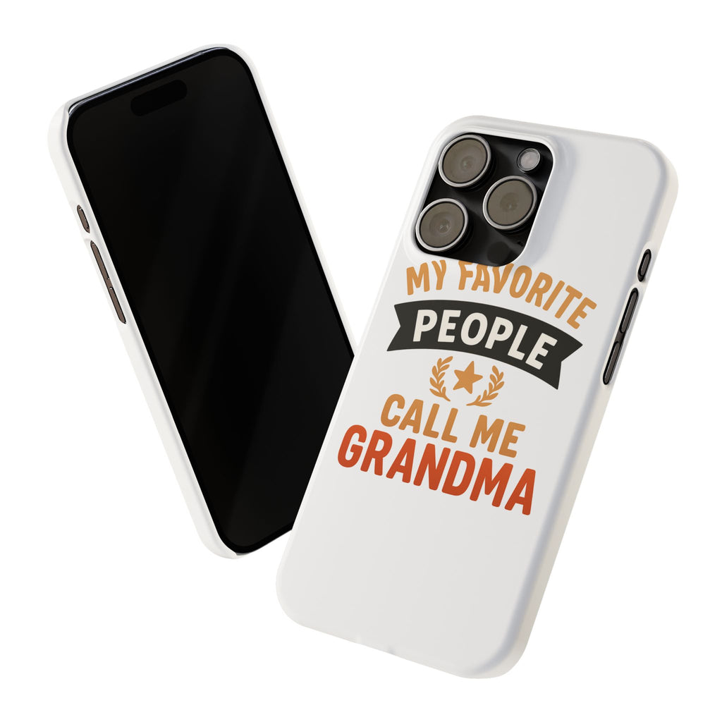 My Favorite People Call Me Grandma Phone Case, Grandmother Gift, Mothers Day Gift for Nana, Grandma Birthday Gift