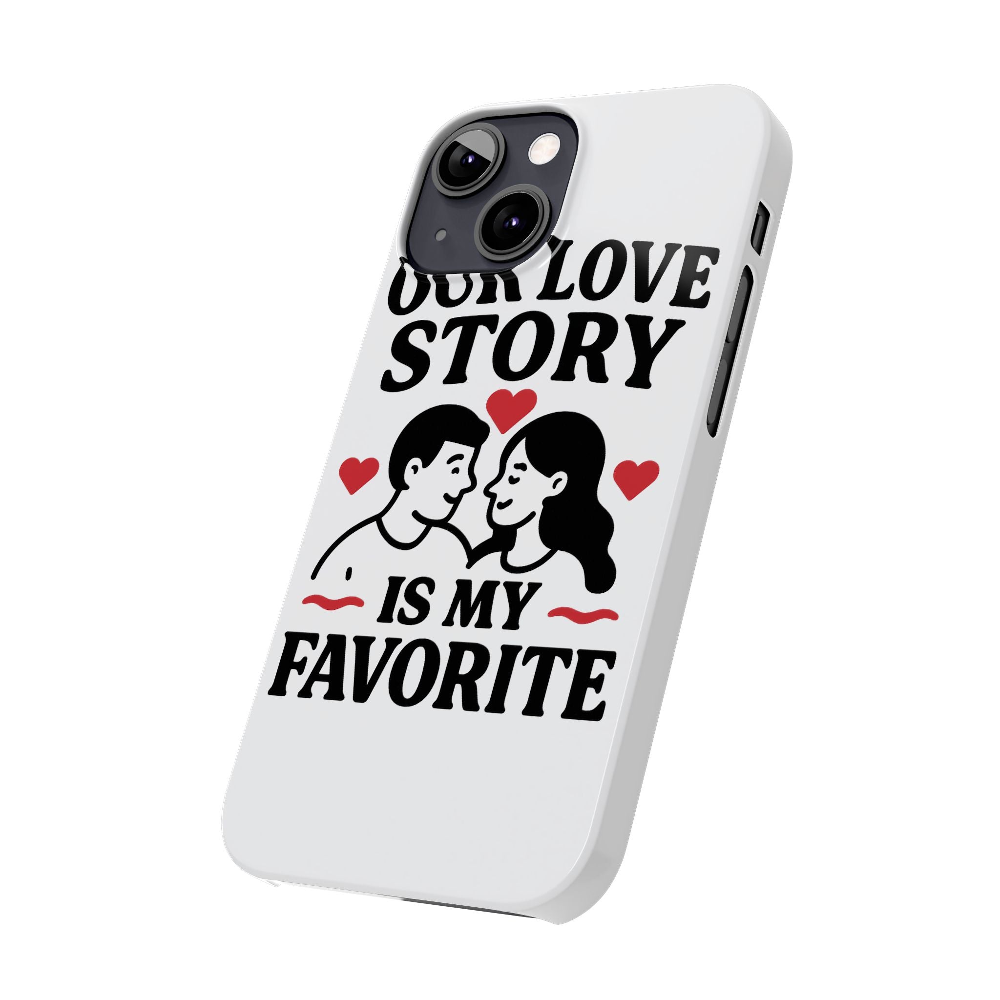 Love Story Phone Case Anniversary Gift for Wife Girlfriend Romantic Quote Couple iPhone Samsung Case Valentine's Day Gift