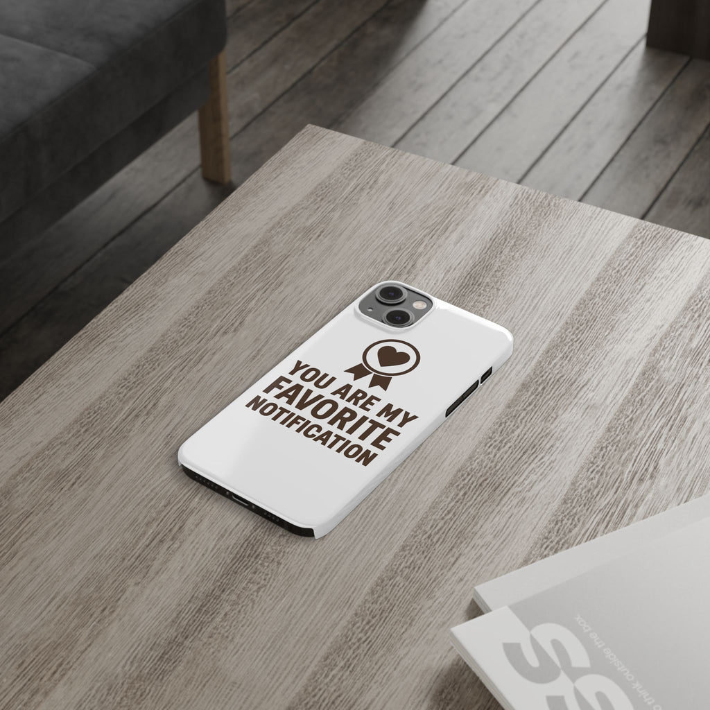 You Are My Favorite Notification Phone Case, Romantic Anniversary Gift for Boyfriend Girlfriend, Cute Couple Phone Case Love Gift