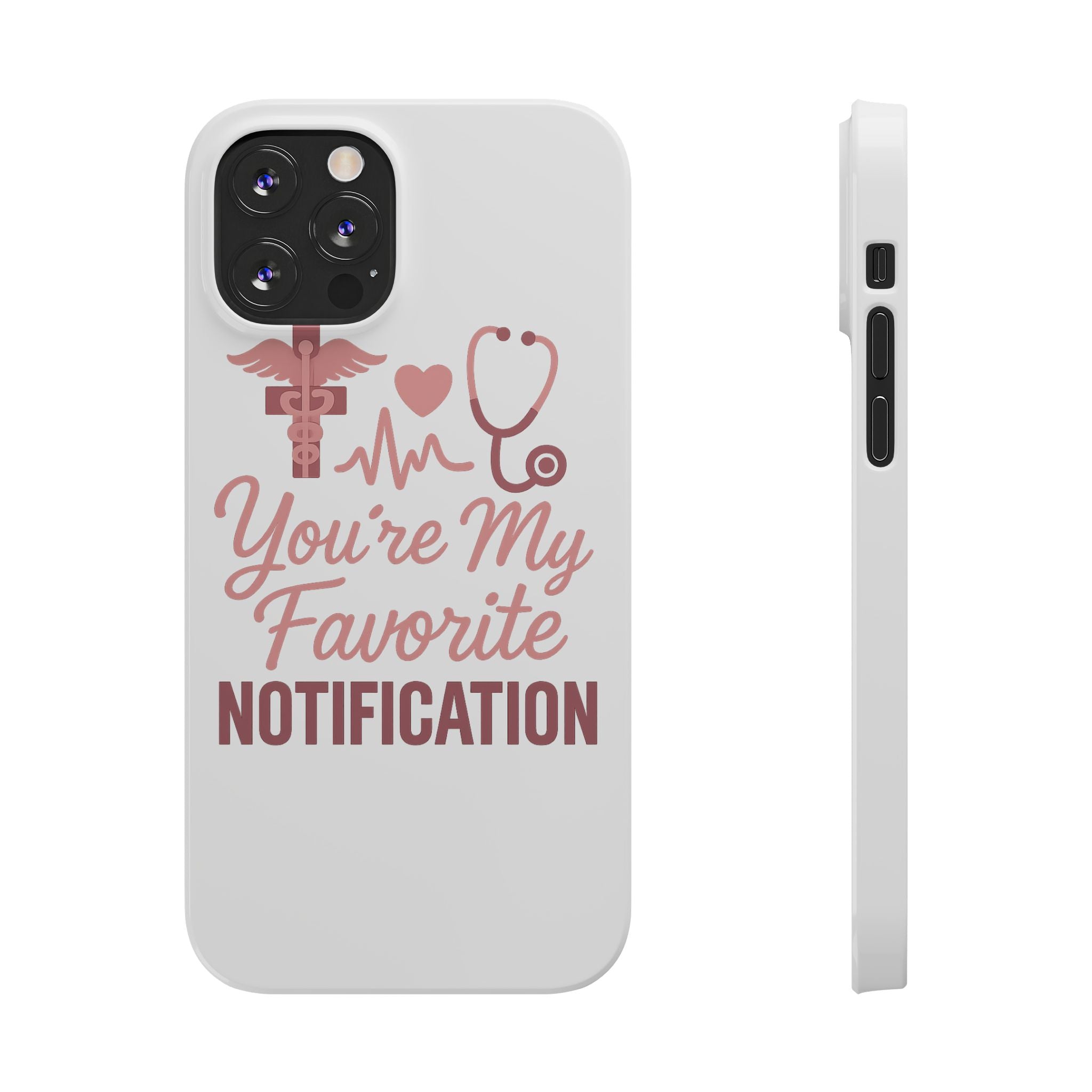 You're My Favorite Notification Phone Case Medical Nurse Doctor Gift Heartbeat Stethoscope Cute Romantic Healthcare Worker Pink