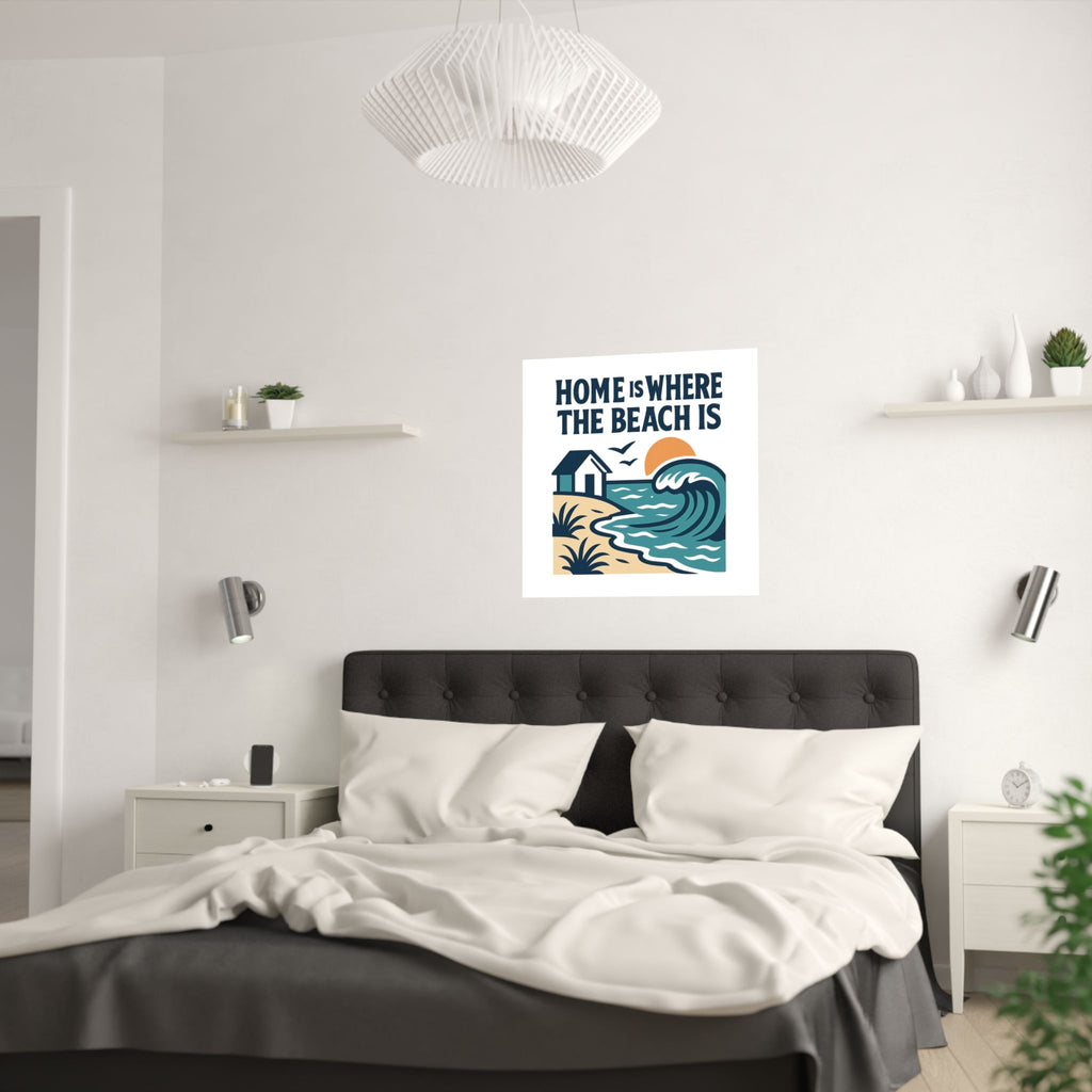 Home Is Where The Beach Is Poster, Coastal Wall Art, Beach House Decor, Ocean Lover Gift, Nautical Print, Seaside Living