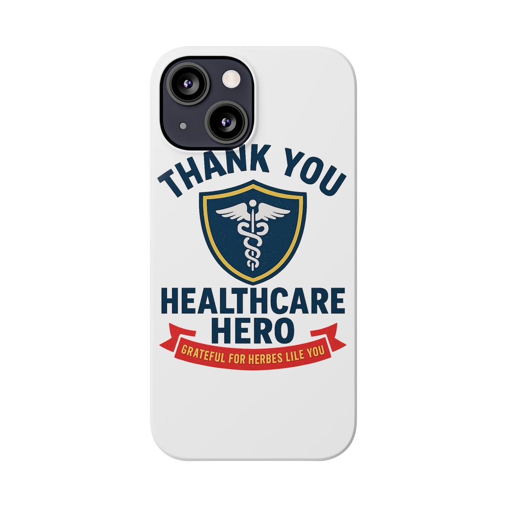 Thank You Healthcare Hero Phone Case, Nurse Appreciation Gift, Medical Worker Gift, Grateful for Heroes Like You, Nurses Week Gift