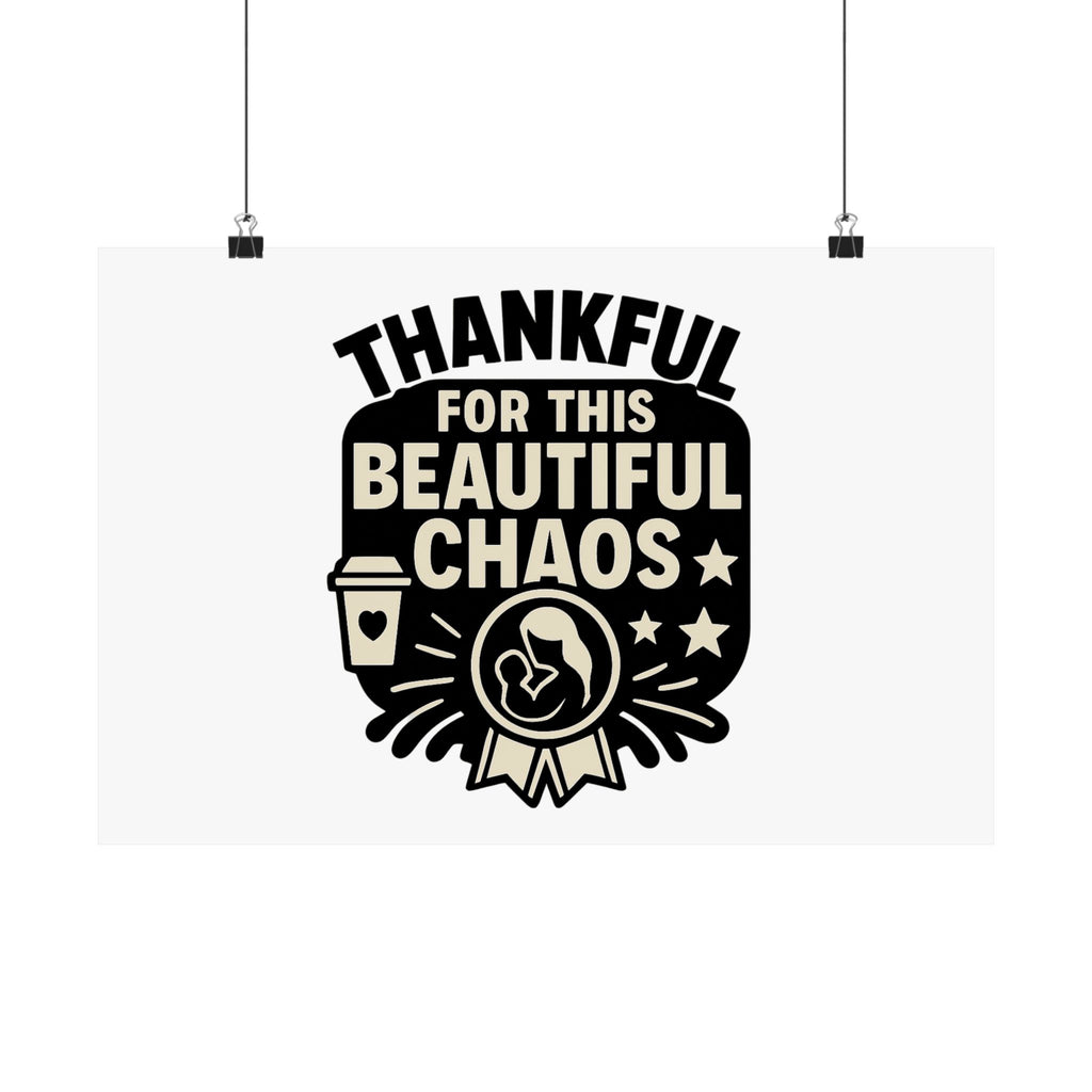 Thankful For This Beautiful Chaos Print, Motherhood Gift, Mom Life Quote Poster, Mother's Day Gift, New Mom Present, Gratitude Wall Art
