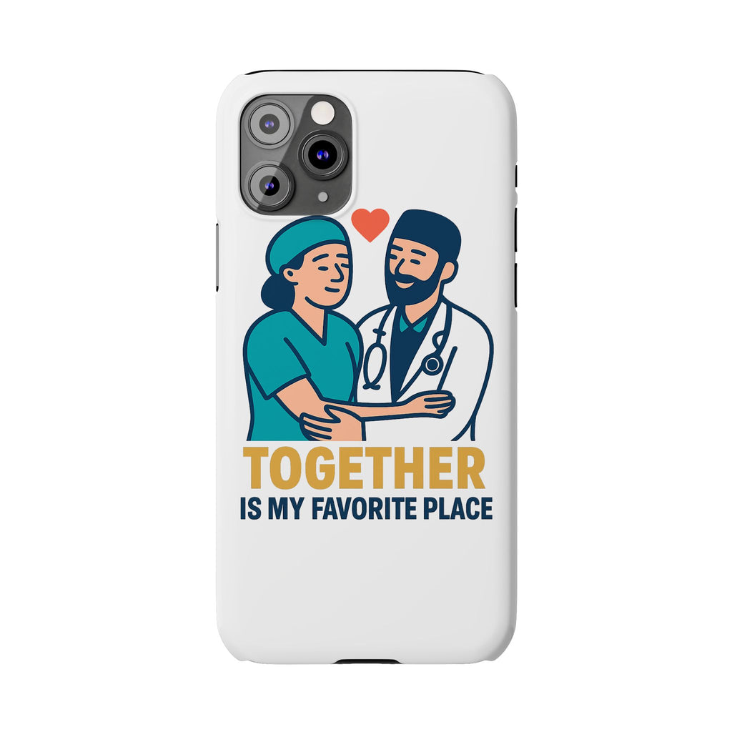 Together Is My Favorite Place Phone Case Medical Couple Gift Nurse Doctor Healthcare Love Quote Romantic Anniversary Gift
