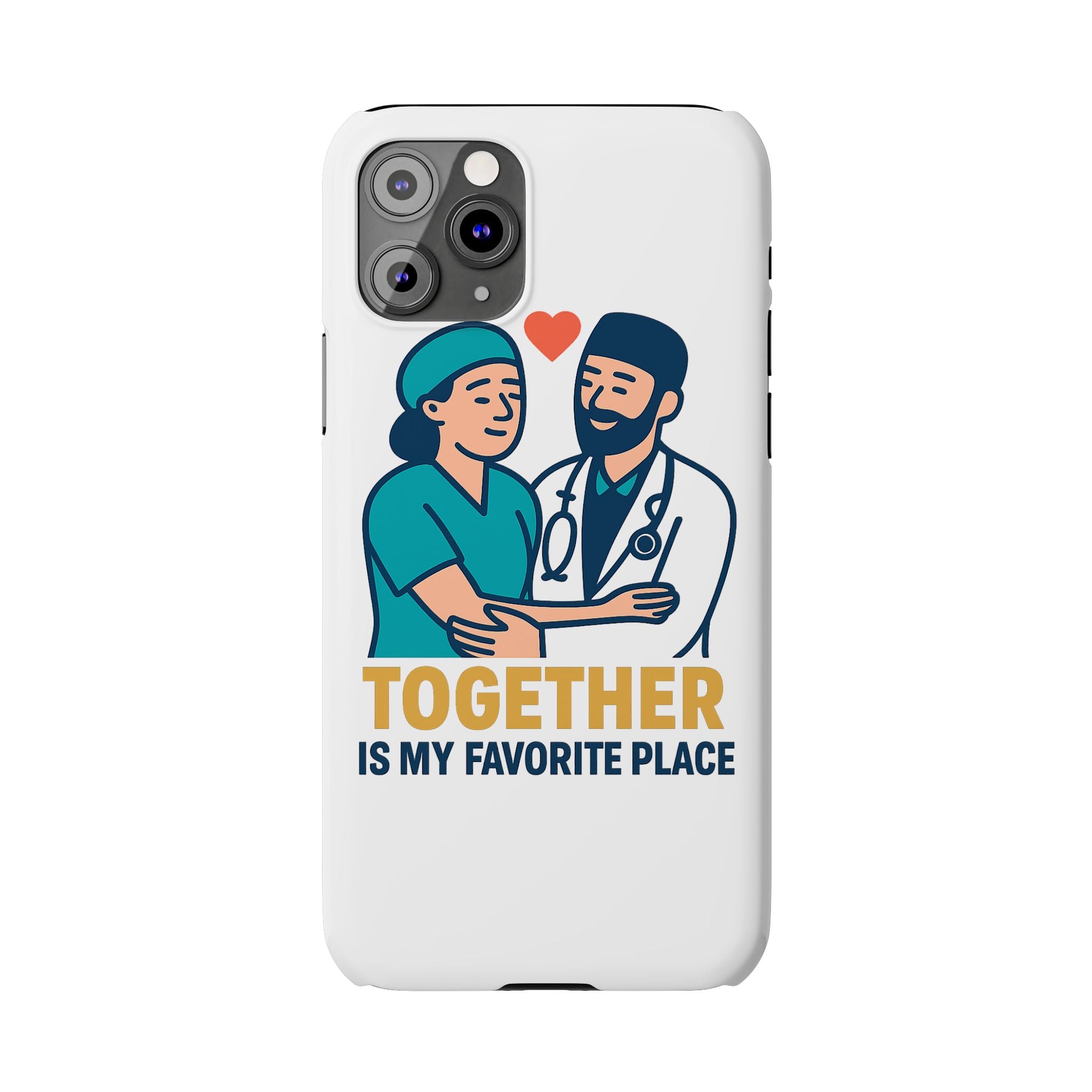 Together Is My Favorite Place Phone Case Medical Couple Gift Nurse Doctor Healthcare Love Quote Romantic Anniversary Gift