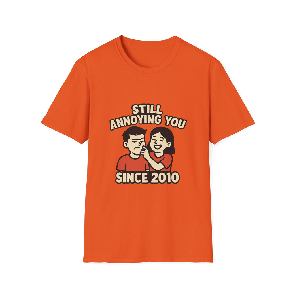 Still Annoying You Since 2010 Shirt Anniversary Gift for Husband Wife Couples Tshirt Funny Marriage Tee Sarcastic Relationship