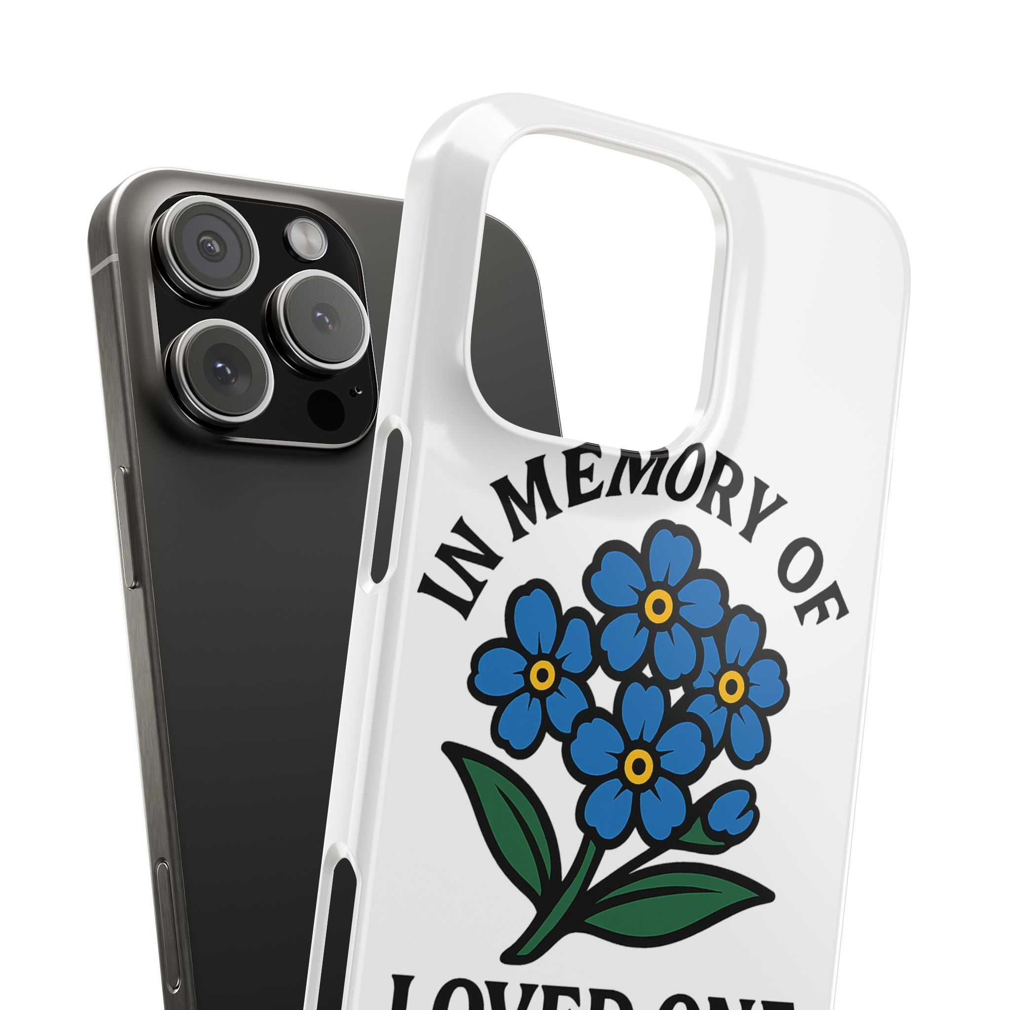 Forget Me Not Phone Case Memorial Gift Floral Remembrance Case Sympathy Gift In Memory Of Loved One Loss of Mom Dad Friend
