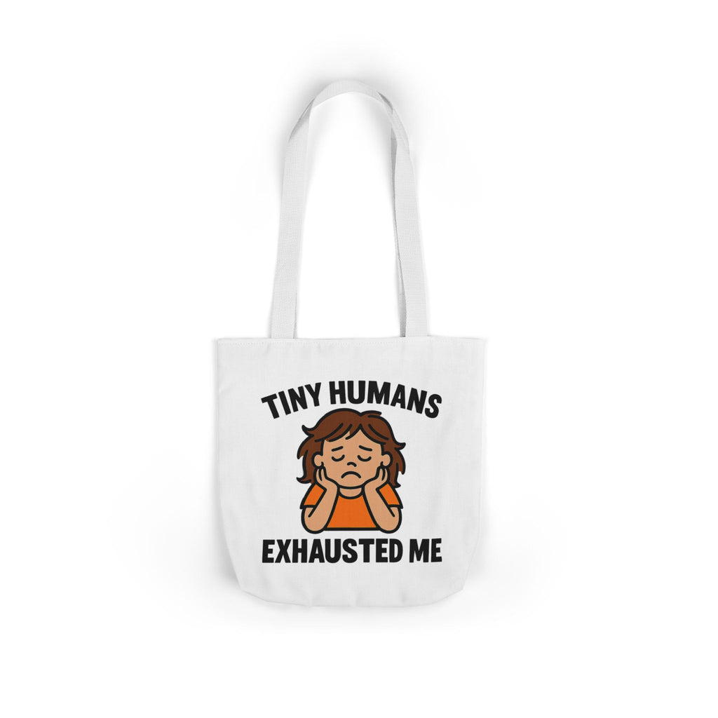 Tiny Humans Exhausted Me Tote Bag, Funny Mom Tote, Tired Parent Gift, Daycare Teacher Bag, Toddler Mom Canvas Tote