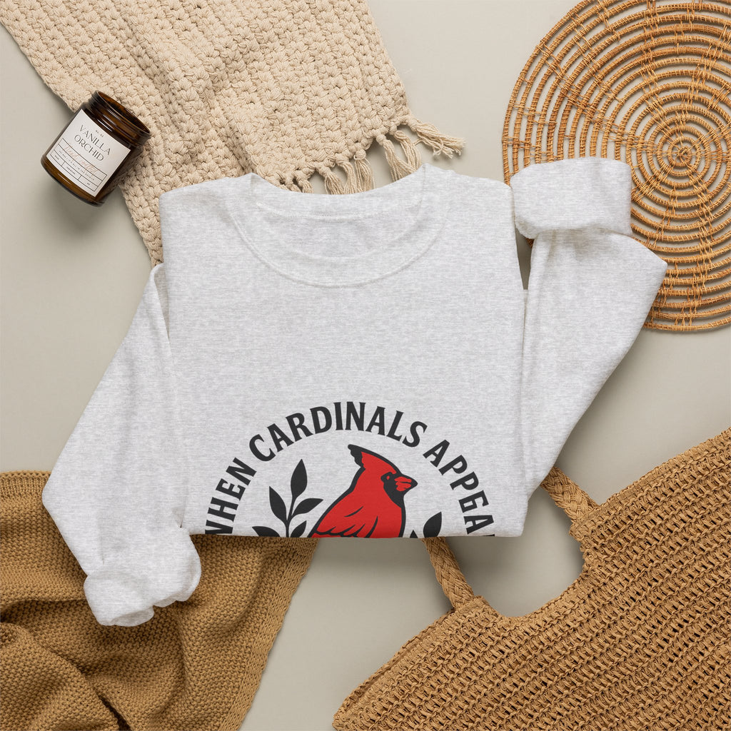 Cardinal Memorial Sweatshirt When Cardinals Appear Loved Ones Are Near Grief Gift Loss of Loved One Remembrance Sympathy Comfort