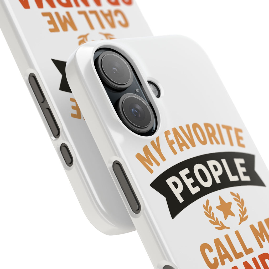 My Favorite People Call Me Grandma Phone Case, Grandmother Gift, Mothers Day Gift for Nana, Grandma Birthday Gift