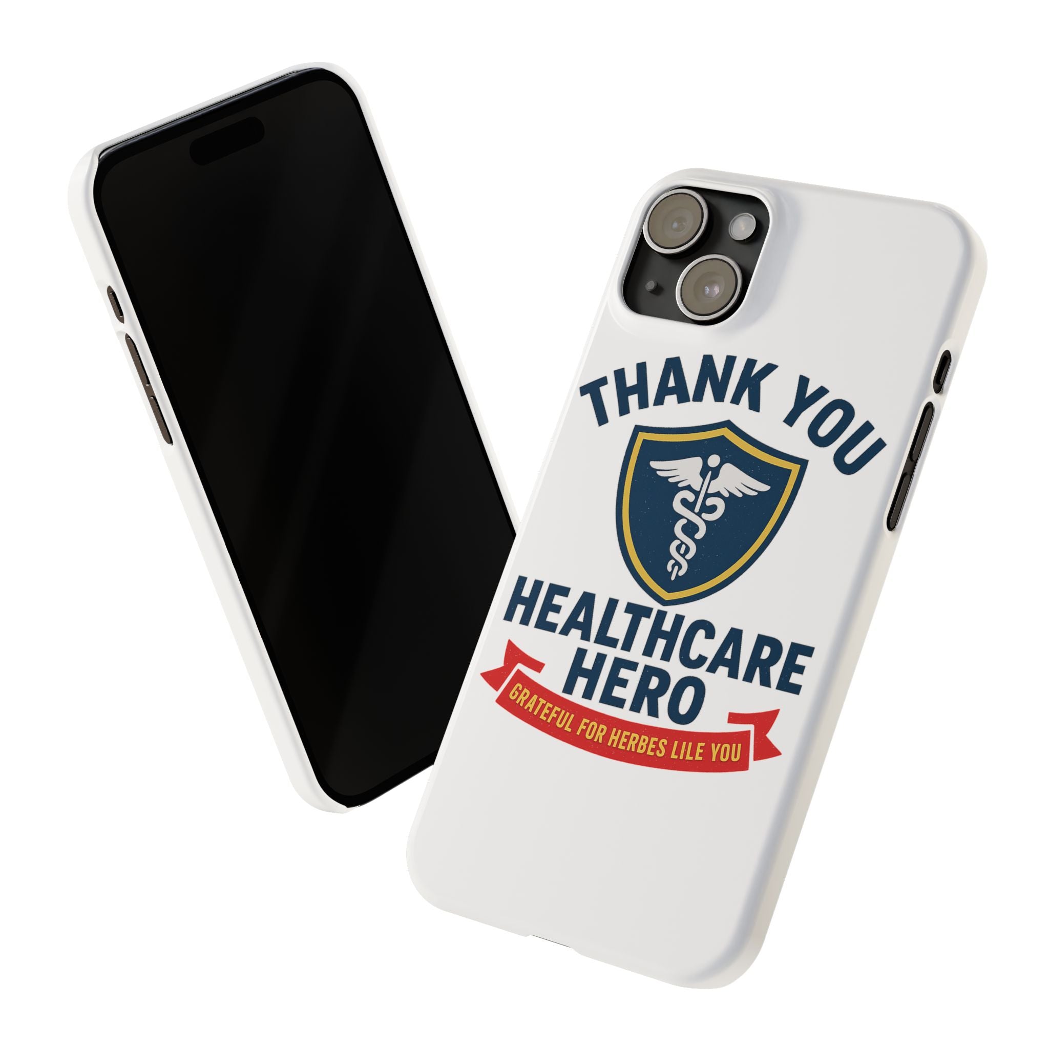Thank You Healthcare Hero Phone Case, Nurse Appreciation Gift, Medical Worker Gift, Grateful for Heroes Like You, Nurses Week Gift