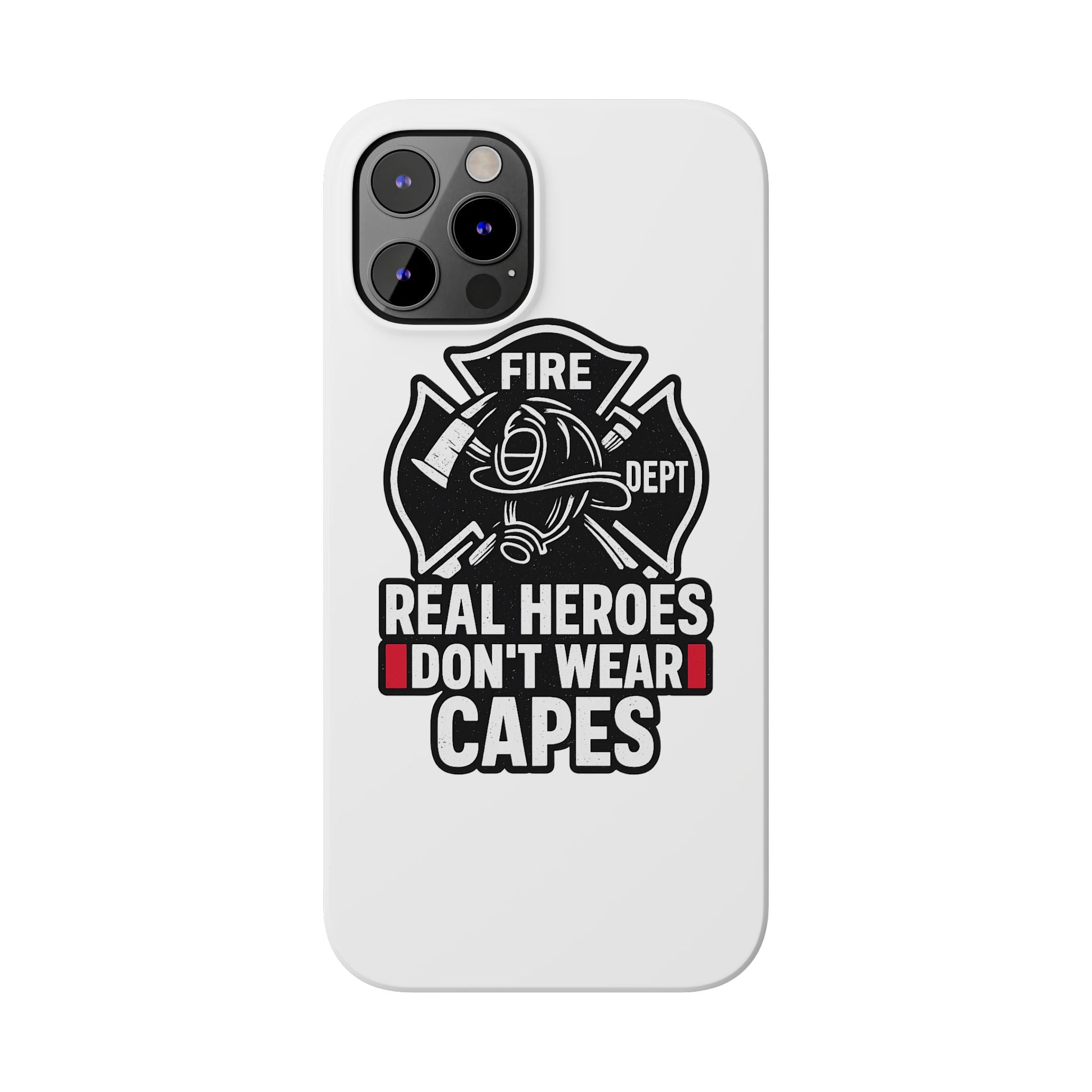 Firefighter Phone Case Real Heroes Don't Wear Capes Thin Red Line Gift for Firefighter Wife Husband Family Fire Dept Appreciation