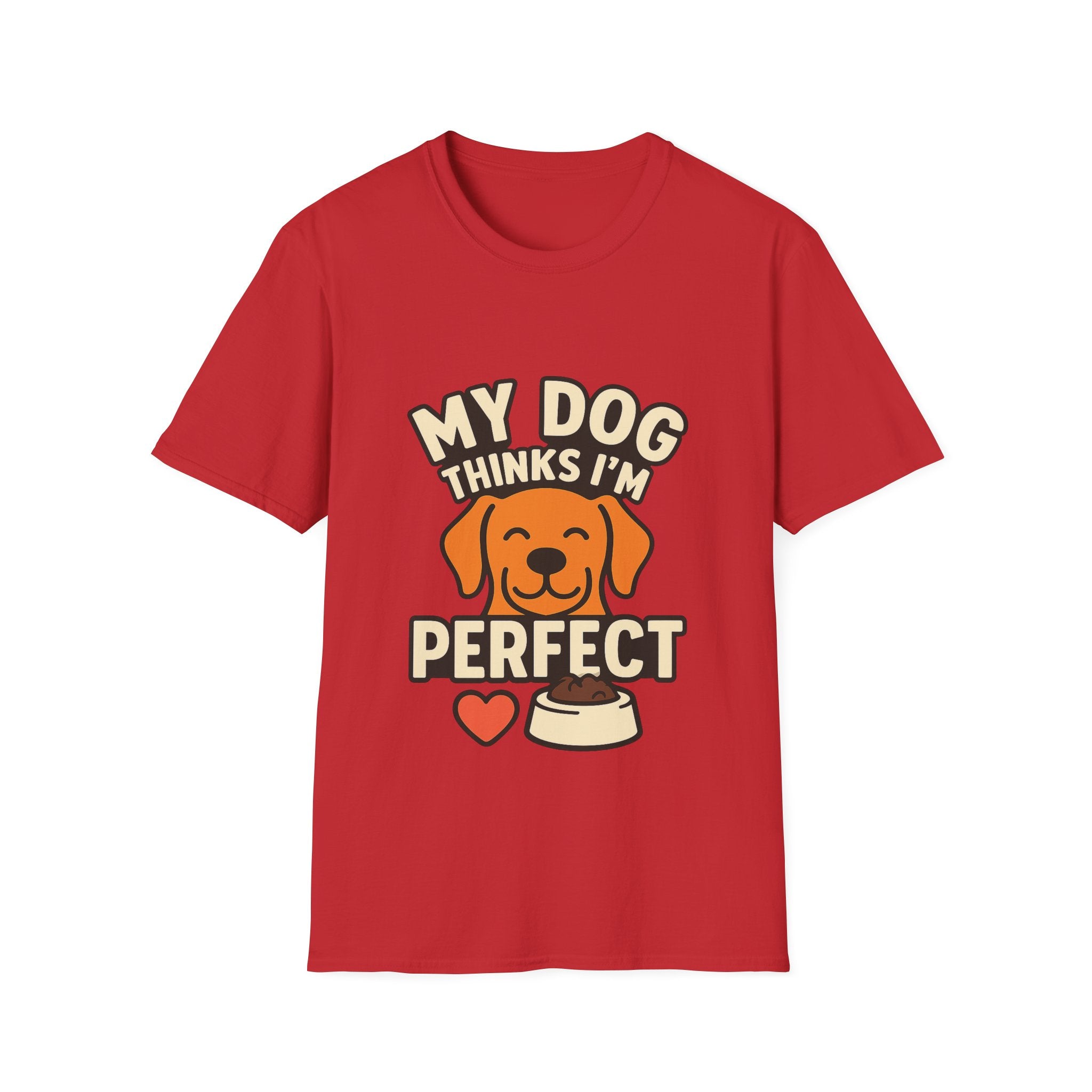 My Dog Thinks I'm Perfect Shirt, Funny Dog Mom Shirt, Dog Lover Gift, Pet Owner Tshirt, Dog Dad Gift, Animal Lover Tee