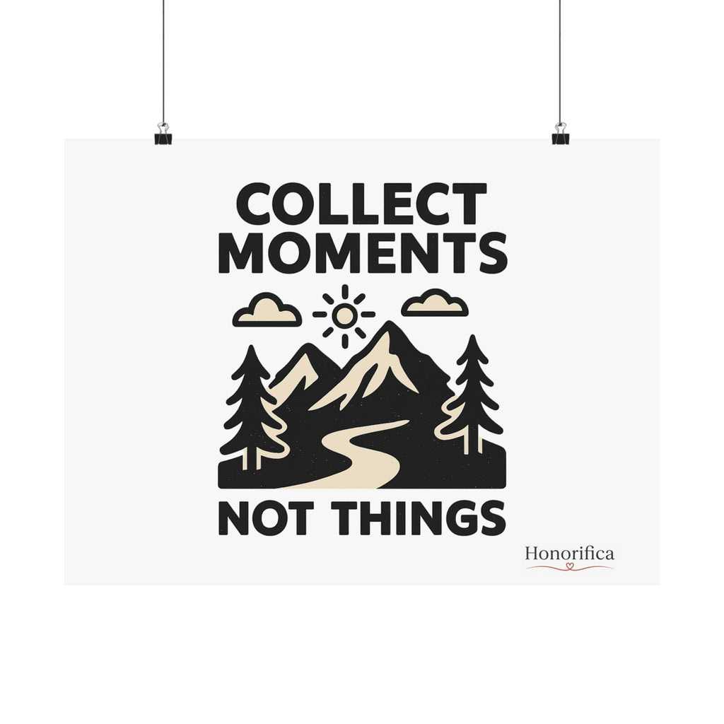 Collect Moments Not Things Mountain Poster, Travel Quote Wall Art, Adventure Gift, Minimalist Nature Print, Wanderlust Home Decor