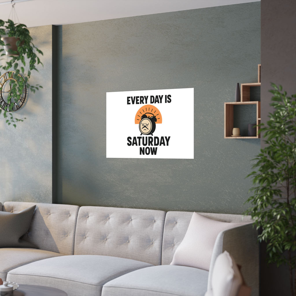Retirement Gift Every Day is Saturday Now Poster, Funny Retirement Party Decor, Coworker Retirement Gift, Retirement Wall Art