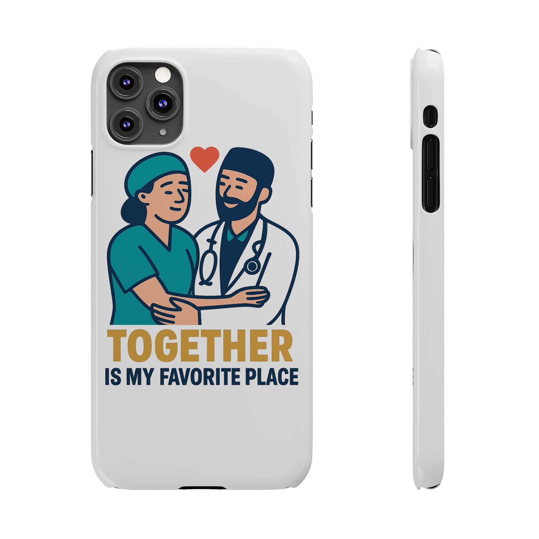 Together Is My Favorite Place Phone Case Medical Couple Gift Nurse Doctor Healthcare Love Quote Romantic Anniversary Gift