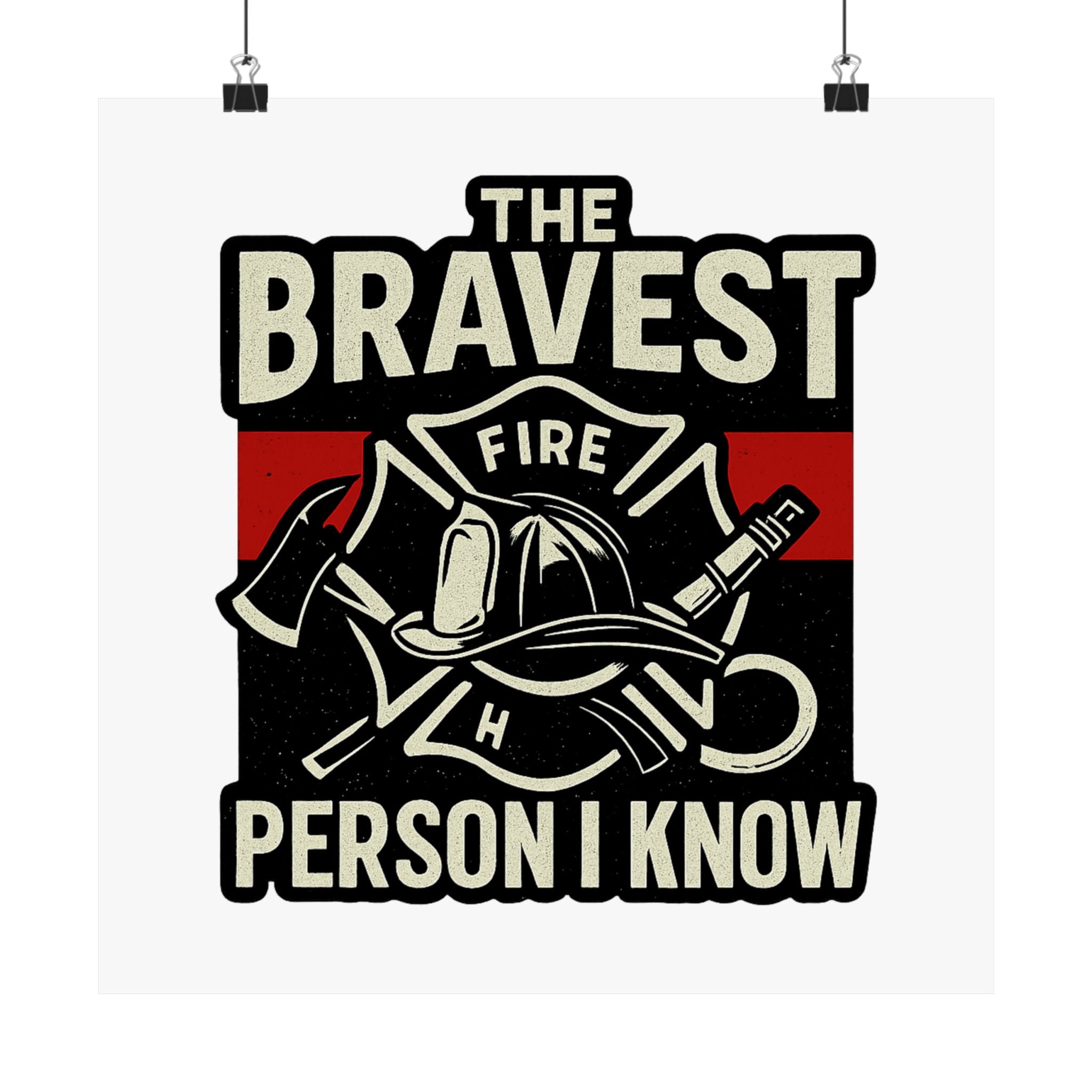 Firefighter Gift Wall Art Print, Bravest Person I Know Quote Poster, Thin Red Line Decor, Fireman Appreciation Thank You