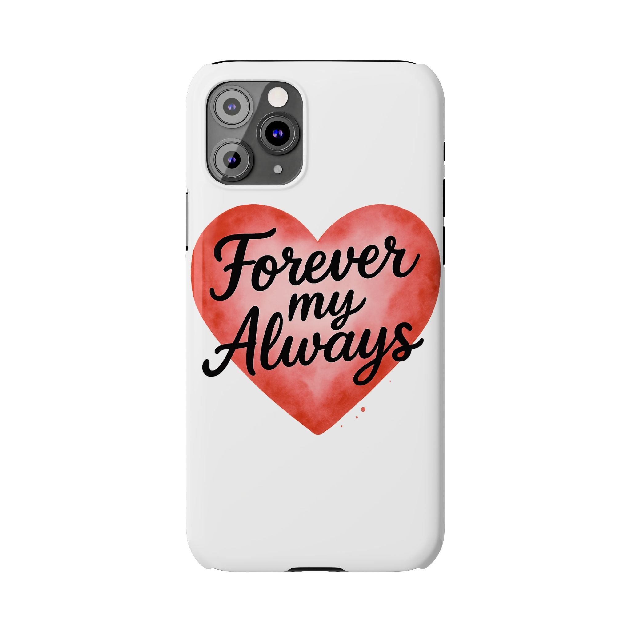 Forever My Always Watercolor Heart Phone Case | Romantic Anniversary Gift for Her | Love Quote Phone Cover | Girlfriend Wife Gift