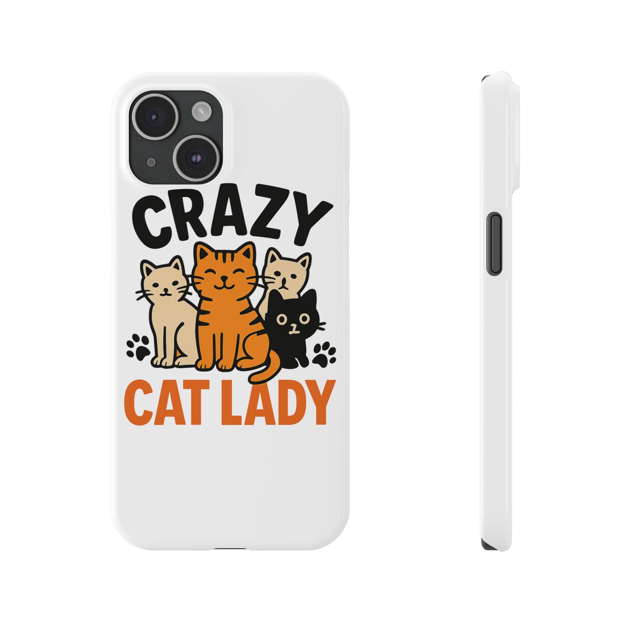 Crazy Cat Lady Phone Case, Funny Cat Lover Gift, Cat Mom Phone Case, Cat Lady Birthday Gift, Cute Cat Phone Case for Women