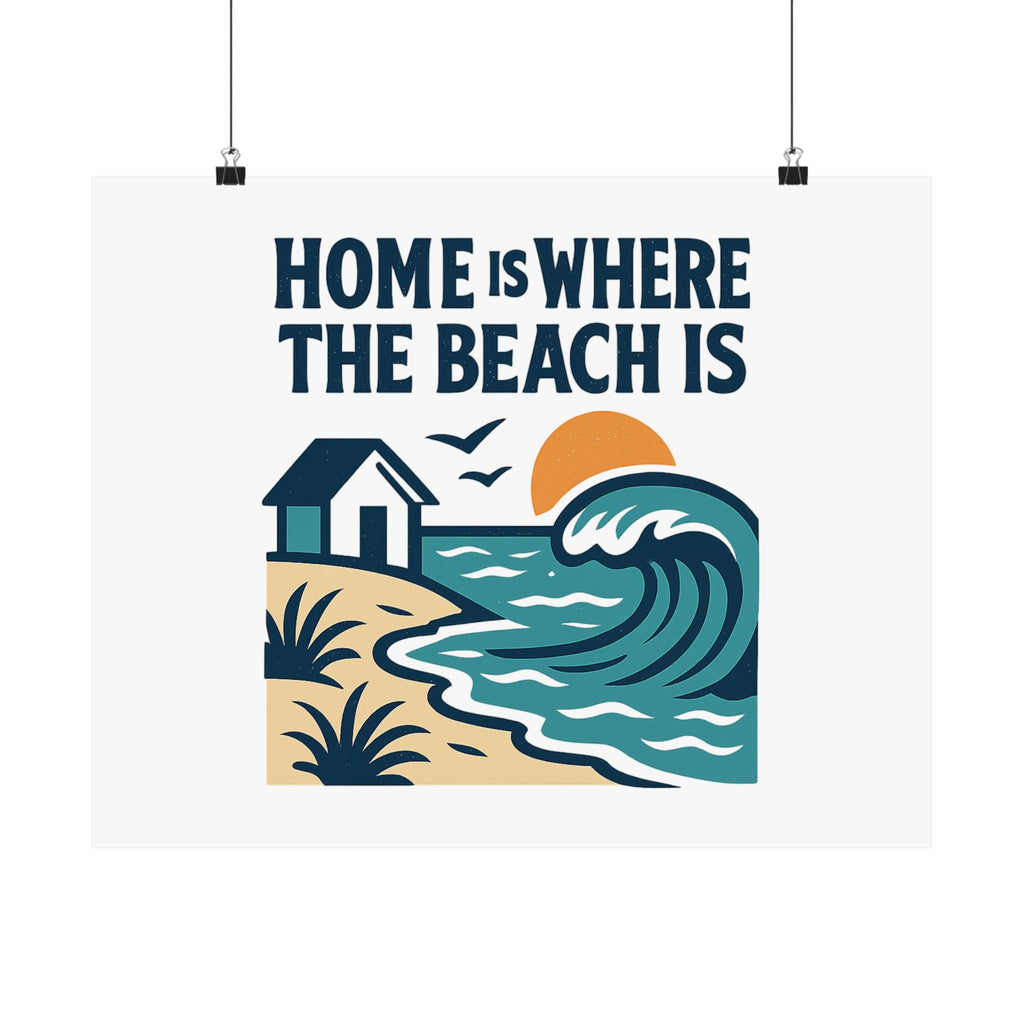 Home Is Where The Beach Is Poster, Coastal Wall Art, Beach House Decor, Ocean Lover Gift, Nautical Print, Seaside Living
