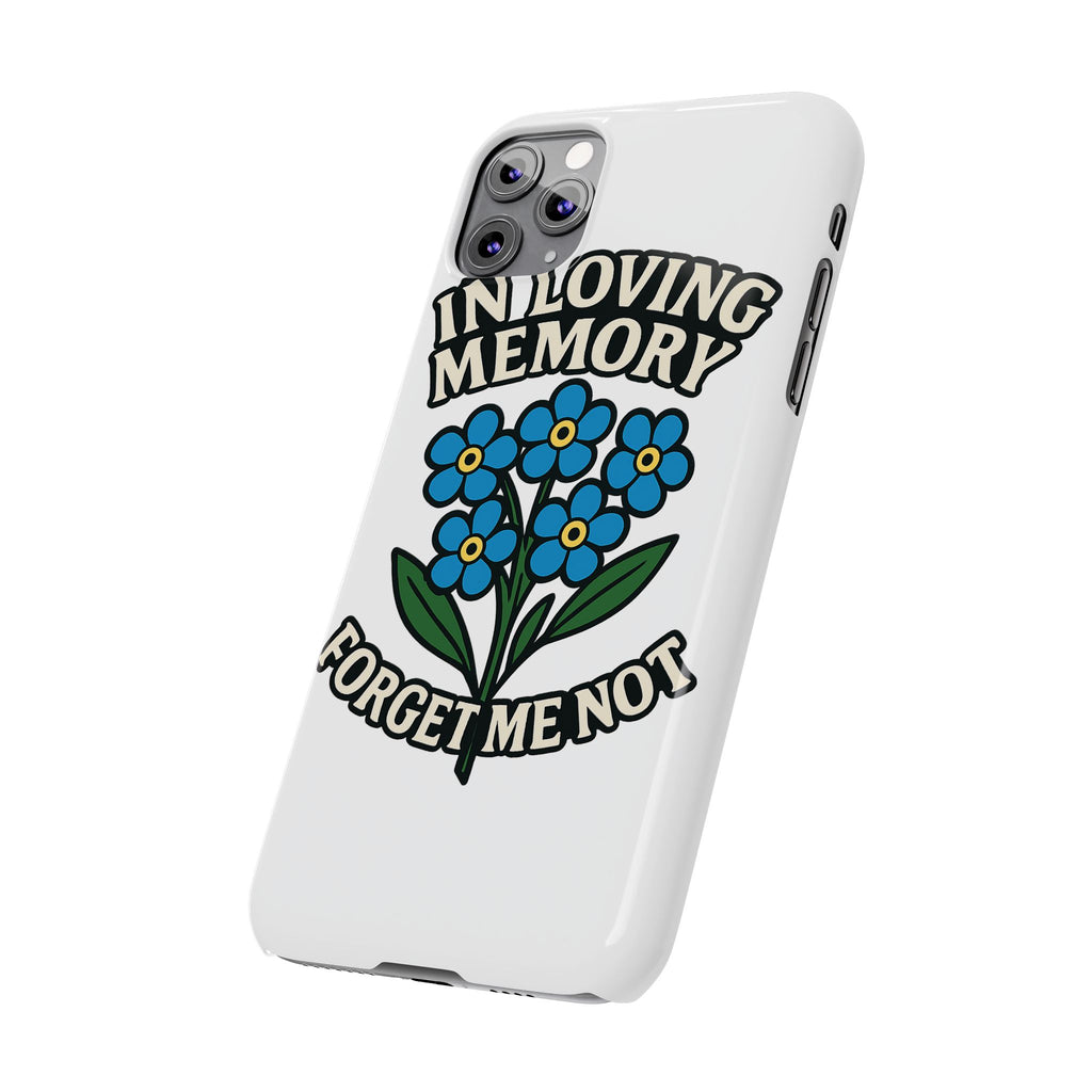 In Loving Memory Phone Case Forget Me Not Flowers Memorial Gift Remembrance Sympathy Tribute Case Bereavement Gift Loss of Mom