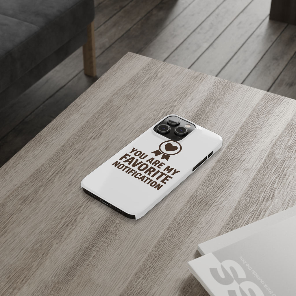You Are My Favorite Notification Phone Case, Romantic Anniversary Gift for Boyfriend Girlfriend, Cute Couple Phone Case Love Gift