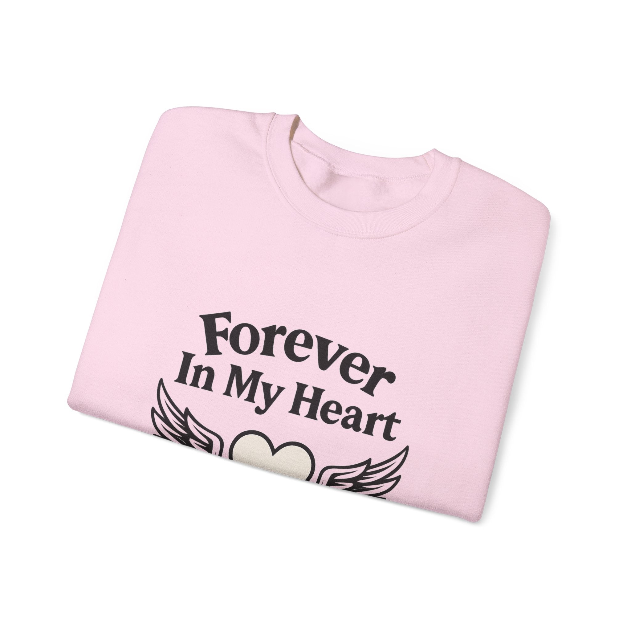 Forever In My Heart Memorial Sweatshirt Angel Wings Sympathy Gift Remembrance Clothing Loss of Loved One Grief Support Comfort