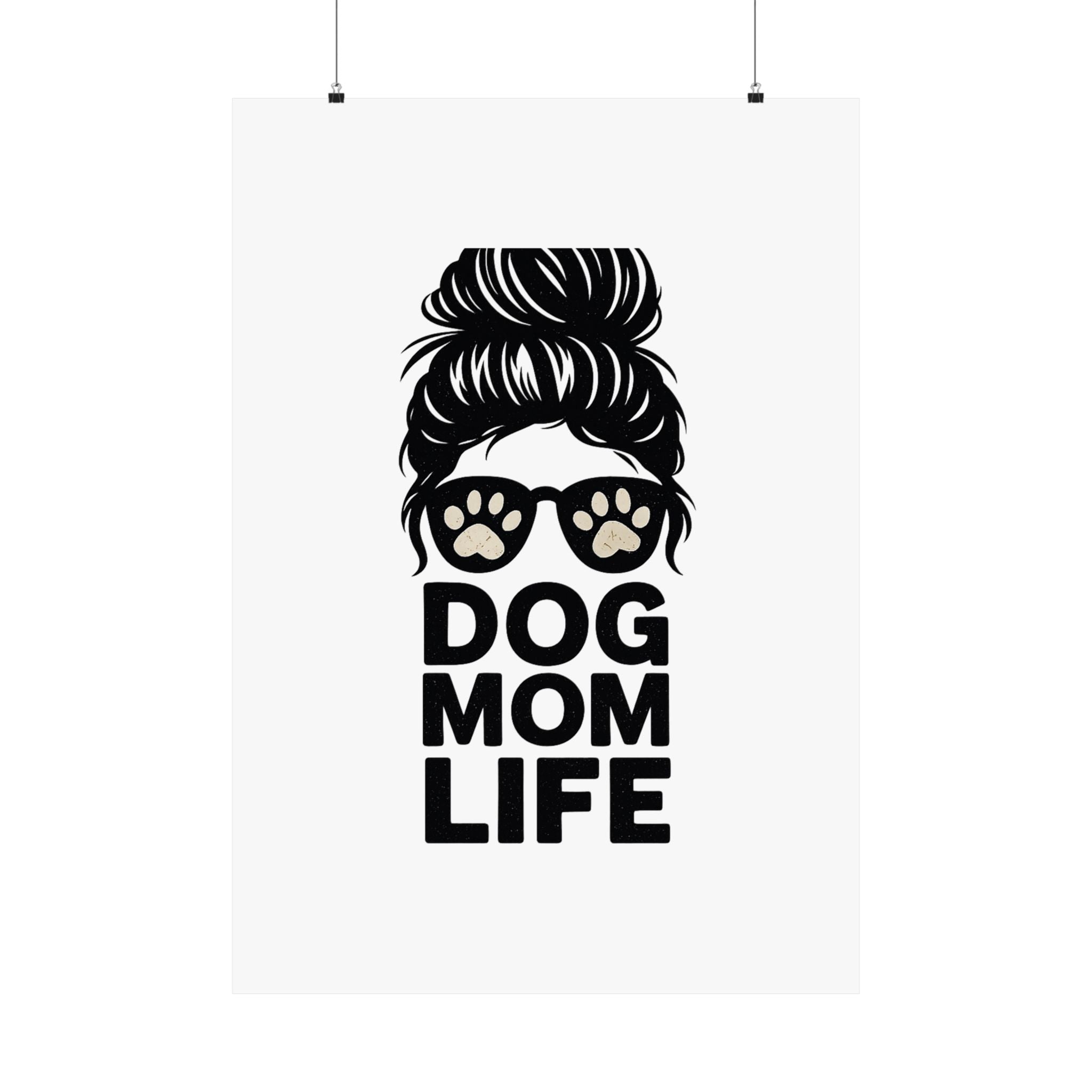 Dog Mom Life Poster, Messy Bun Muddy Paws Print, Funny Dog Lover Gift, Pet Parent Wall Art, Dog Mother's Day Gift