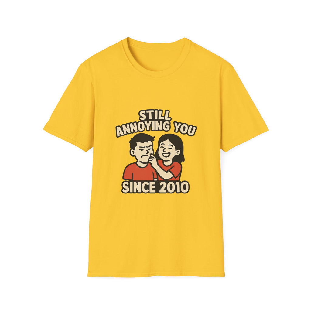 Still Annoying You Since 2010 Shirt Anniversary Gift for Husband Wife Couples Tshirt Funny Marriage Tee Sarcastic Relationship